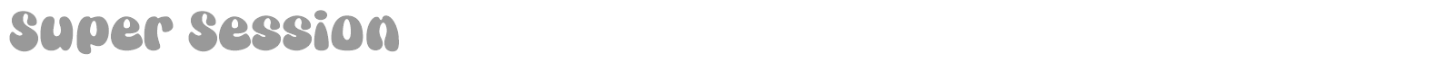 Super Session font preview